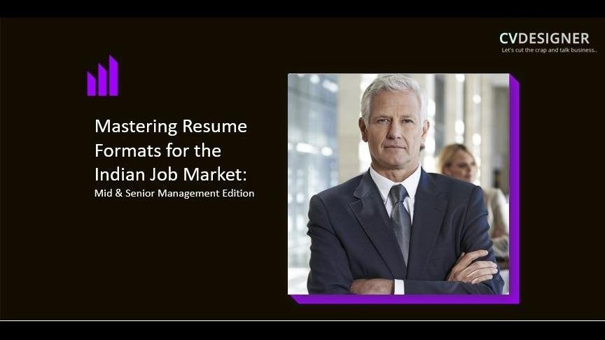 Mastering Resume Formats for the the United States Job Market: Mid & Senior Management Edition