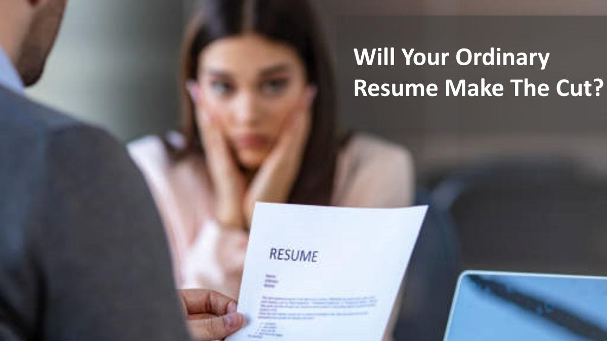 Will Your Ordinary Resume Make The Cut? for the United States